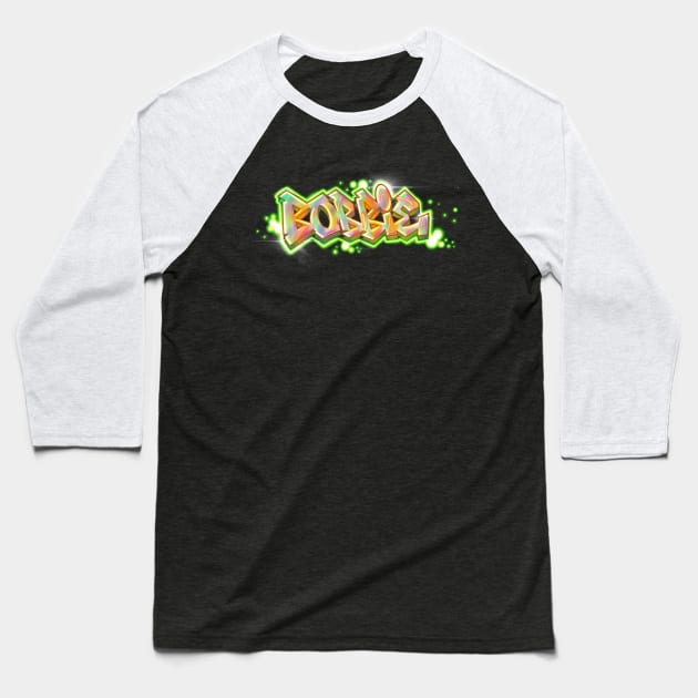 Bobbie Graffiti Street Art Style Name Baseball T-Shirt by ARTHE